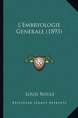 L'Embryologie Generale (1893)