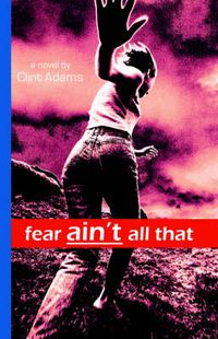 Cover image for Fear Ain't All That