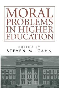 Cover image for Moral Problems in Higher Education