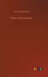 Cover image for Three Little Cousins