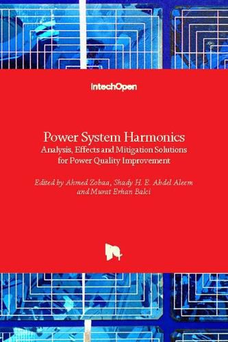 Cover image for Power System Harmonics: Analysis, Effects and Mitigation Solutions for Power Quality Improvement