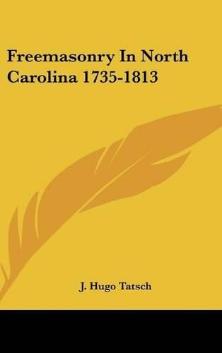 Freemasonry in North Carolina 1735-1813