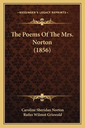Cover image for The Poems of the Mrs. Norton (1856)