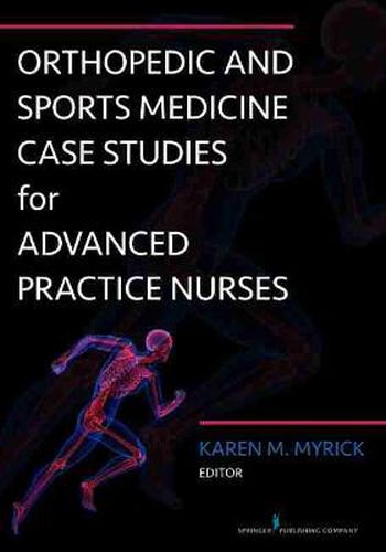 Cover image for Orthopedic and Sports Medicine Case Studies for Advanced Practice Nurses