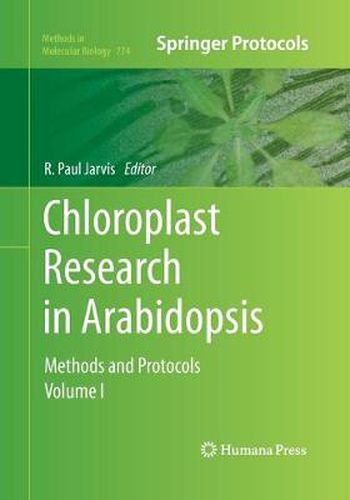 Chloroplast Research in Arabidopsis: Methods and Protocols, Volume I