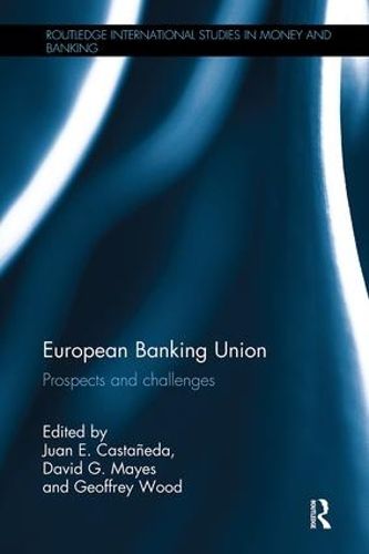 European Banking Union: Prospects and challenges