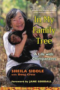 Cover image for In My Family Tree: A Life with Chimpanzees