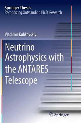 Cover image for Neutrino Astrophysics with the ANTARES Telescope