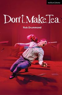 Cover image for Don't. Make. Tea.