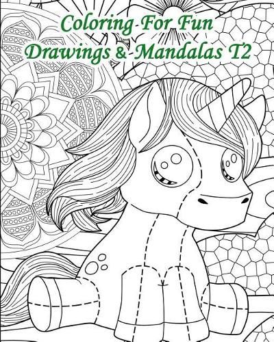 Cover image for Coloring For Fun - Drawings & Mandalas Volume 2: 25 Coloring Pages Combining Drawings & Mandalas