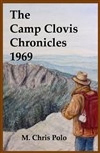 Cover image for The Camp Clovis Chronicles 1969