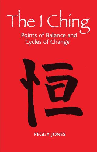 Cover image for The I Ching: Points of Balance and Cycles of Change
