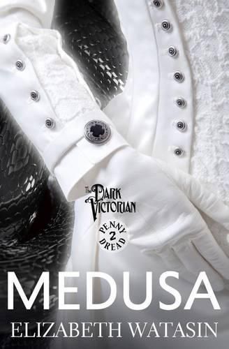 Cover image for Medusa: A Dark Victorian Penny Dread Vol 2