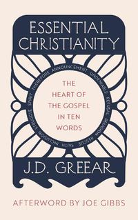 Cover image for Essential Christianity: The Heart of the Gospel in Ten Words