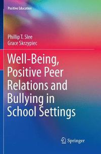 Cover image for Well-Being, Positive Peer Relations and Bullying in School Settings