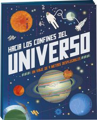 Cover image for Hacia los Confines del Universo: Un Virje de 4 Metros Desplegables