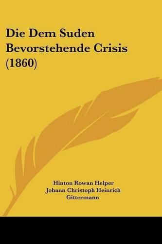 Die Dem Suden Bevorstehende Crisis (1860)