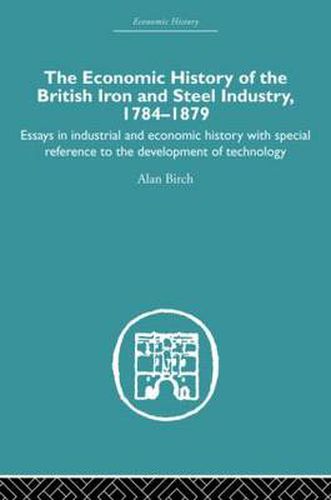 Cover image for Economic HIstory of the British Iron and Steel Industry