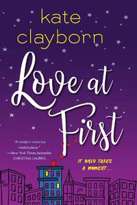Cover image for Love at First: An Uplifting and Unforgettable Story of Love and Second Chances