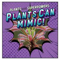 Cover image for Plants Can Mimic!