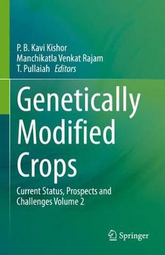 Cover image for Genetically Modified Crops: Current Status, Prospects and Challenges Volume 2