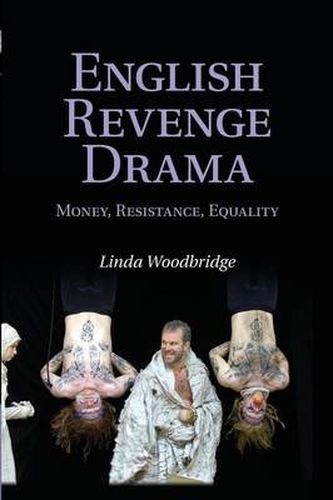 Cover image for English Revenge Drama: Money, Resistance, Equality