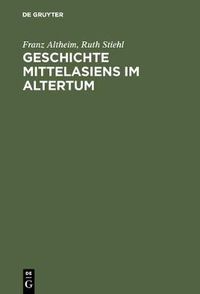 Cover image for Geschichte Mittelasiens im Altertum