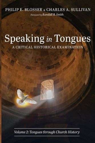 Cover image for Speaking in Tongues: A Critical Historical Examination, Volume 2