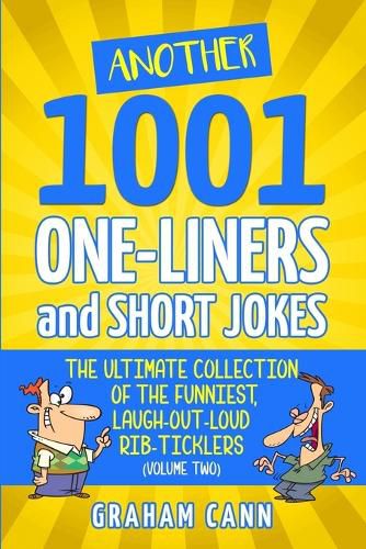 Cover image for Another 1001 One-Liners and Short Jokes: The Ultimate Collection of the Funniest, Laugh-Out-Loud Rib-Ticklers