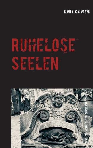 Cover image for Ruhelose Seelen: Kann ein Verfluchter jemals glucklich sein?