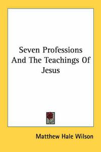 Cover image for Seven Professions and the Teachings of Jesus