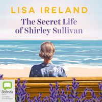 Cover image for The Secret Life Of Shirley Sullivan