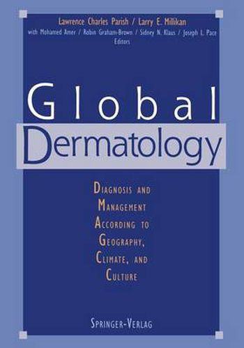 Cover image for Global Dermatology: Diagnosis and Management According to Geography, Climate, and Culture