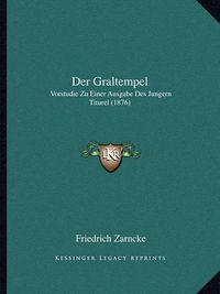 Cover image for Der Graltempel: Vorstudie Zu Einer Ausgabe Des Jungern Titurel (1876)