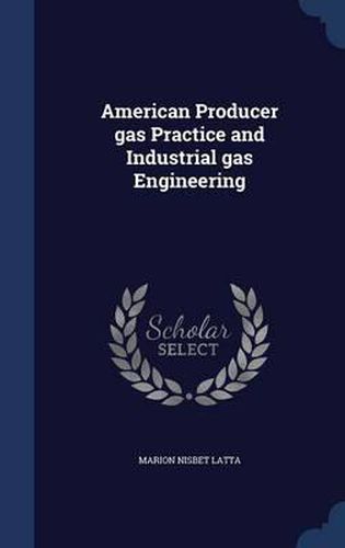 Cover image for American Producer Gas Practice and Industrial Gas Engineering