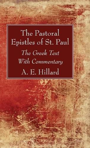 Cover image for The Pastoral Epistles of St. Paul: The Greek Text with Commentary