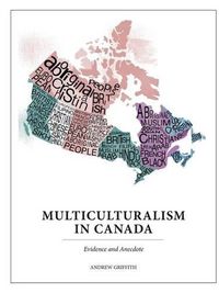 Cover image for Multiculturalism In Canada: Evidence and Anecdote