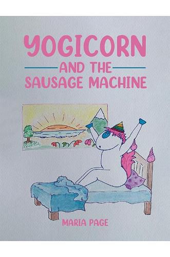 Cover image for Yogicorn and the Sausage Machine