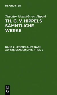 Cover image for Lebenslaufe Nach Aufsteigender Linie. Theil 2