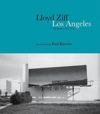 Cover image for Los Angeles: Photographs 1967-2014