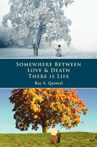 Cover image for Somewhere Between Love & Death There is Life