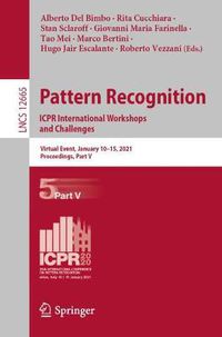 Cover image for Pattern Recognition. ICPR International Workshops and Challenges: Virtual Event, January 10-15, 2021, Proceedings, Part V