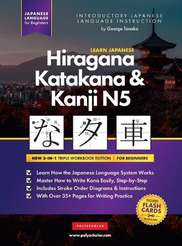 Cover image for Learn Japanese Hiragana, Katakana and Kanji N5 - Workbook for Beginners: The Easy, Step-by-Step Study Guide and Writing Practice Book: Best Way to Learn Japanese and How to Write the Alphabet of Japan (Letter Chart Inside)