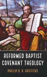 Cover image for Reformed Baptist Covenant Theology