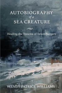 Cover image for Autobiography of a Sea Creature