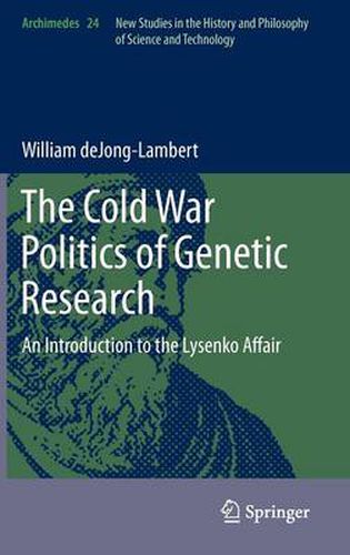 The Cold War Politics of Genetic Research: An Introduction to the Lysenko Affair