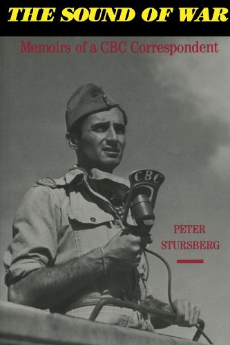 Cover image for The Sound of War: The Memoirs of a CBC Correspondent
