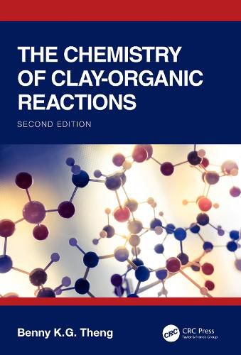 Cover image for The Chemistry of Clay-Organic Reactions