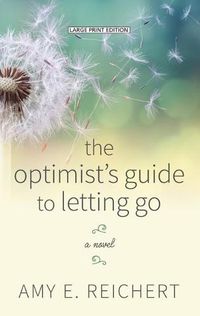 Cover image for The Optimist's Guide to Letting Go