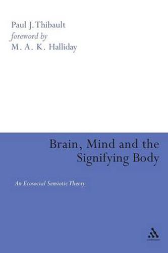 Cover image for Brain, Mind and the Signifying Body: An Ecosocial Semiotic Theory